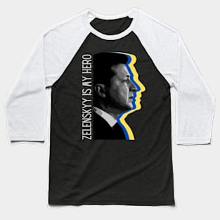 zelensky is my hero Baseball T-Shirt